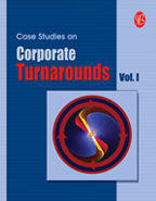 Case Studies on Corporate Turnarounds - Vol. I