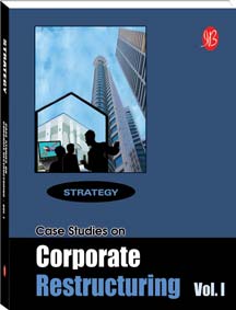 Case Studies on Corporate Restructuring Vol. I