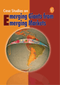 Case Studies on Emerging Giants from Emerging Markets