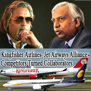 Kingfisher Airlines–Jet Airways Alliance: Competitors Turned Collaborators Case Study Strategy Case Studies